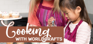 Cooking with WorldCrafts